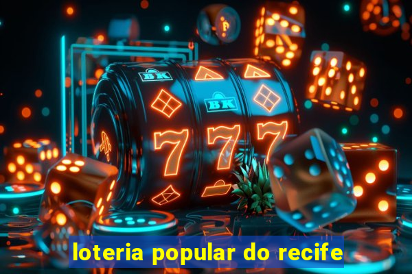 loteria popular do recife